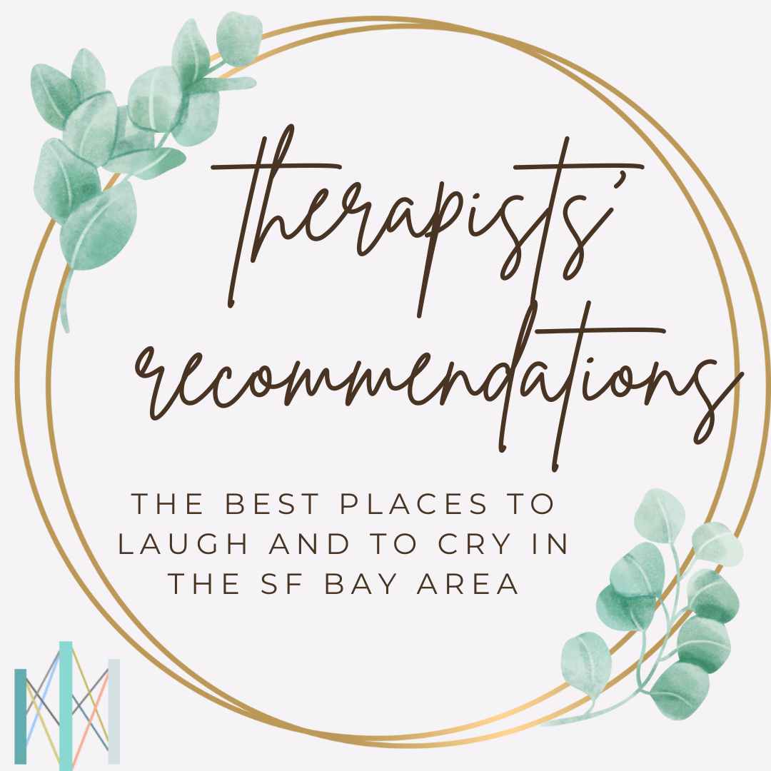 Therapists Recommend The Best Places to Laugh and Cry in the SF Bay Area