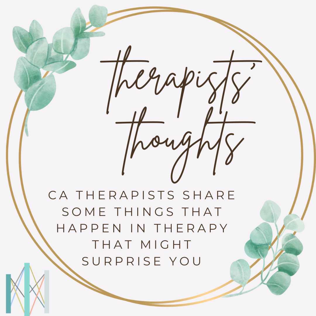 ca therapists Share Some Things That happen in therapy that might surprise you