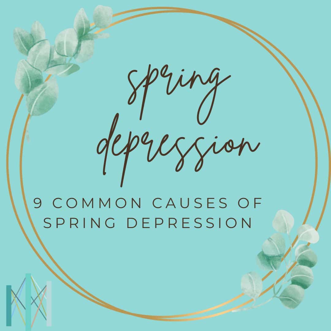 9 Common Causes of Spring Depression