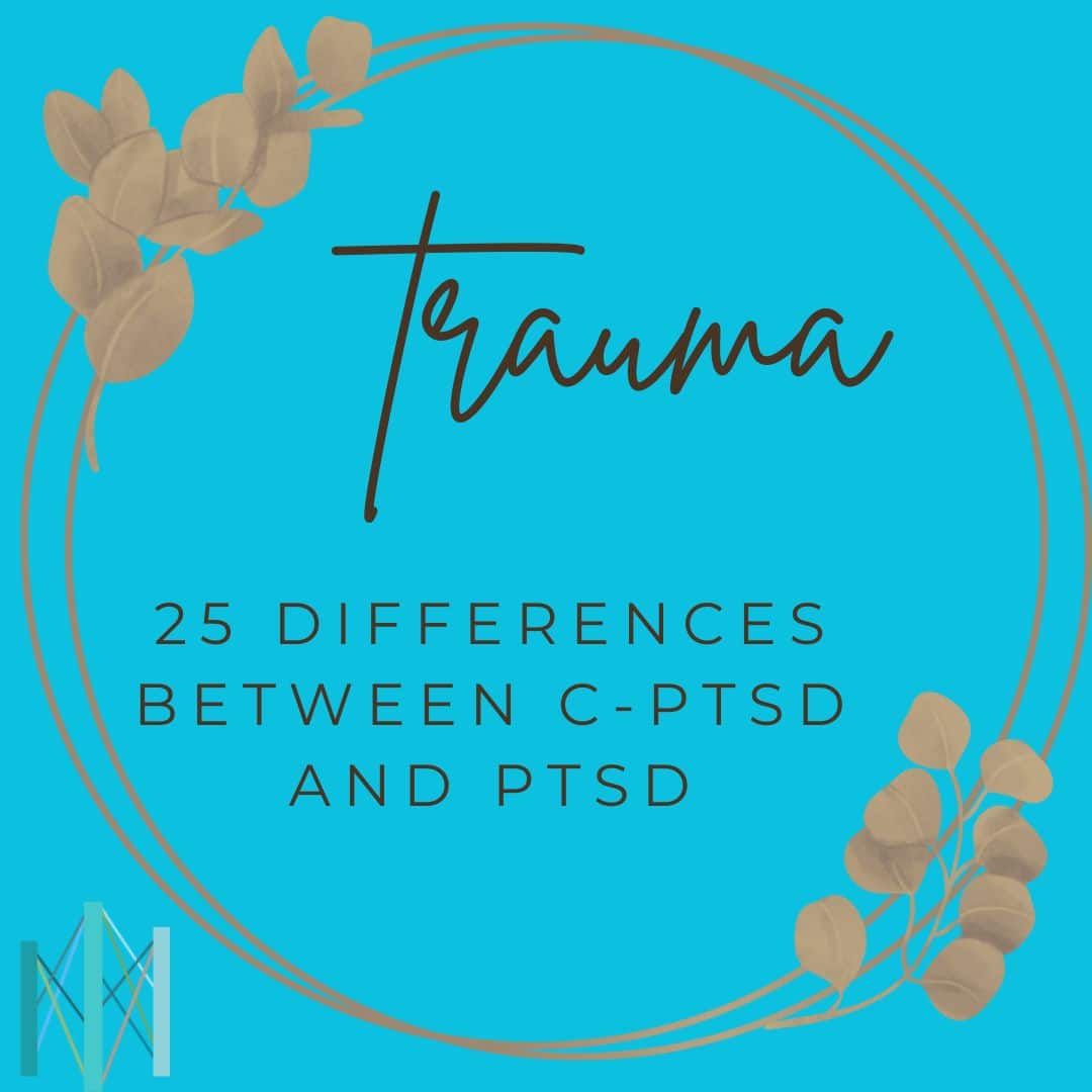 25 Differences Between C-PTSD and PTSD