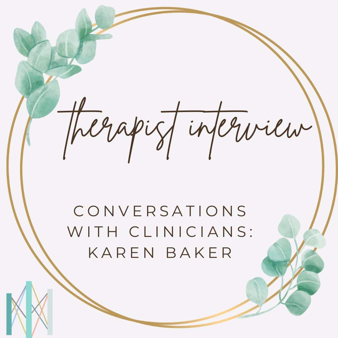 therapist interview with karen baker