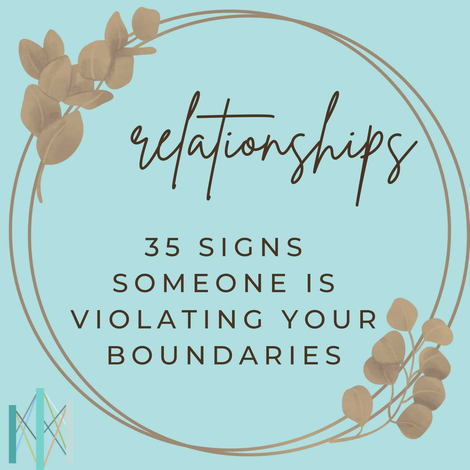 35 Signs Someone Is Violating Your Boundaries