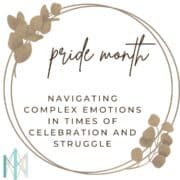 Holding Tensions During Pride Month: Navigating Complex Emotions in Times of Celebration and Struggle