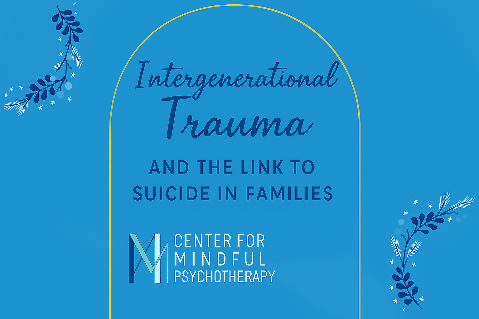 Intergenerational Trauma and Its Link to Suicide in Families